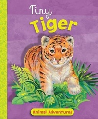Enlarge image Cover: Tiny Tiger - Sequoia Children's Publishing