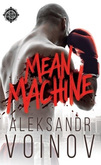 Enlarge image Cover: Mean Machine - Dreamspinner Press