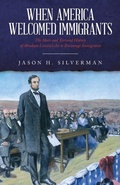 Cover: When America Welcomed Immigrants - Jason H. Silverman