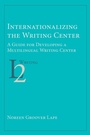 Cover: Internationalizing the Writing Center - Parlor Press