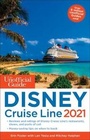 Cover: The Unofficial Guide to the Disney Cruise Line 2021 - Unofficial Guides