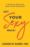 Cover: Get Your Sexy Back! - Purposely Created Publishing Group