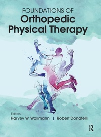 Enlarge image Cover: Foundations of Orthopedic Physical Therapy - SLACK Incorporated