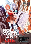 Cover: ROLL OVER AND DIE: I Will Fight for an Ordinary Life with My Love and Cursed Sword! (Light Novel) Vol. 1 - Seven Seas Entertainment, LLC