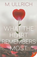 Cover: What the Heart Remembers Most - Bold Strokes Books