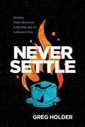 Cover: Never Settle - NavPress Publishing Group