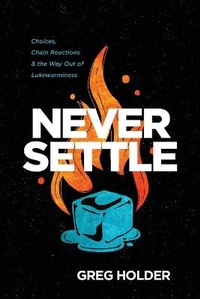 Enlarge image Cover: Never Settle - NavPress Publishing Group