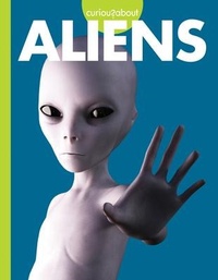 Enlarge image Cover: Curious about Aliens - Curious about
