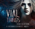 Cover: Vial Things - Dreamscape Media