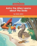 Cover: Astro the Alien Learns about the Dodo - Norwood House Press