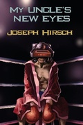 Cover: My Uncle's New Eyes - BLACK ROSE WRITING