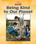 Cover: Being Kind to Our Planet - Norwood House Press