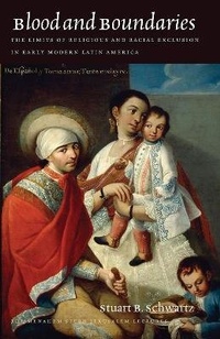 Enlarge image Cover: Blood and Boundaries - The Limits of Religious and Racial Exclusion in Early Modern Latin America - Brandeis University Press