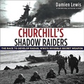 Cover: Churchill's Shadow Raiders - Tantor Audio