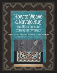 Enlarge image Cover: How to Weave a Navajo Rug and Other Lessons from Spider Woman - Thrums LLC