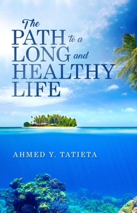 Abbildung von: The Path to a Long and Healthy Life - Ahmed Tatieta