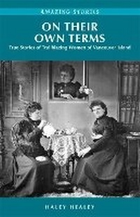 Enlarge image Cover: On Their Own Terms - Heritage House Publishing Co Ltd