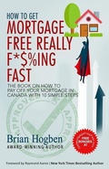 Cover: How to Get Mortgage Free Really F*$%ing Fast! - 10-10-10 Publishing