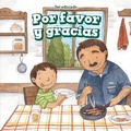 Cover: Por Favor Y Gracias (Please and Thank You) - PowerKids Press