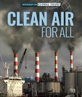 Cover: Clean Air for All - Rosen Publishing Group