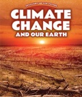 Cover: Climate Change and Our Earth - PowerKids Press