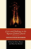 Cover: Crisis and Challenge in the Roman Catholic Church - Lexington Books