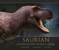 Cover: Saurian: A Field Guide to Hell Creek - Titan Books Ltd