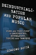 Cover: Deindustrialisation and Popular Music - Rowman & Littlefield Publishers