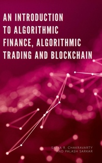 Enlarge image Cover: An Introduction to Algorithmic Finance, Algorithmic Trading and Blockchain - Emerald Publishing Limited