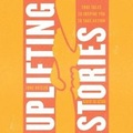 Cover: Uplifting Stories - SIMON & SCHUSTER AUDIO
