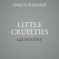 Cover: Little Cruelties - SIMON & SCHUSTER AUDIO