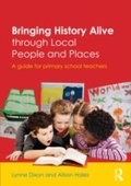 Cover: Bringing History Alive through Local People and Places - Routledge