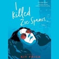 Cover: I Killed Zoe Spanos - SIMON & SCHUSTER AUDIO