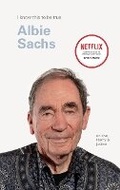 Cover: I Know This to Be True: Albie Sachs - Chronicle Books