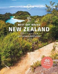 Abbildung von: Lonely Planet Best Day Walks New Zealand - Lonely Planet Global Limited