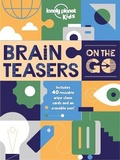 Cover: Lonely Planet Kids Brain Teasers on the Go - Lonely Planet Kids