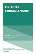 Cover: Critical Librarianship - Emerald Publishing Limited