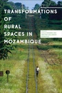 Cover: Transformations of Rural Spaces in Mozambique - Zed Books Ltd