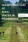 Cover: Transformations of Rural Spaces in Mozambique - Zed Books Ltd