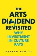 Cover: The Arts Dividend Revisited - Elliott & Thompson Limited