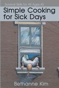 Cover: Simple Cooking for Sick Days - Pov Press LLC