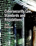 Cover: Cybersecurity Law, Standards and Regulations, 2nd Edition - Rothstein Publishing
