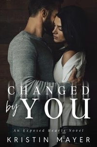 Enlarge image Cover: Changed By You - Kristin Mayer