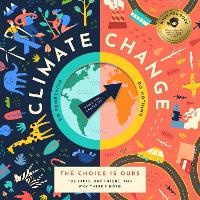 Enlarge image Cover: Climate Change, The Choice is Ours - Bushel & Peck Books