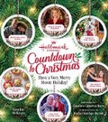 Cover: Hallmark Channel Countdown to Christmas - USA TODAY BESTSELLER - Hearst Home Books