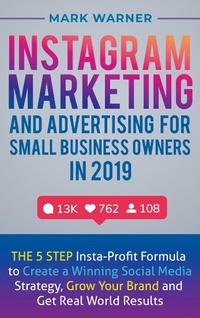 Abbildung von: Instagram Marketing and Advertising for Small Business Owners in 2019 - Sophie Dalziel