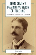 Cover: John Dewey's Imaginative Vision of Teaching - Myers Education Press