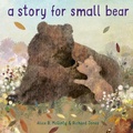 Cover: A Story for Small Bear - Schwartz & Wade