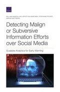 Cover: Detecting Malign or Subversive Information Efforts over Social Media - RAND