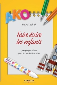 Abbildung von: Faire ecrire les enfants - Eyrolles Group